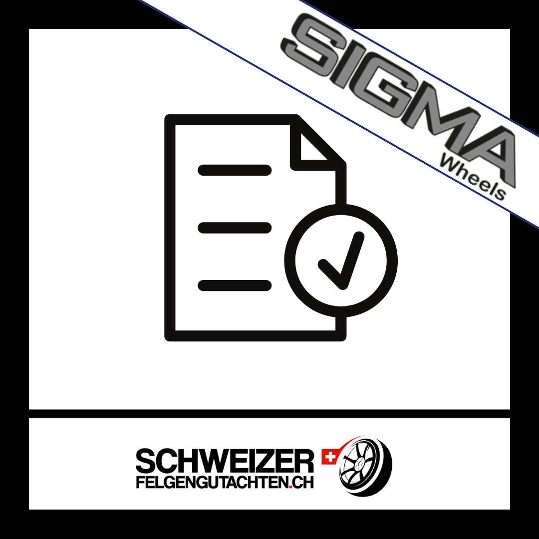 Sigma Felgen Gutachten für Schweizer MFK